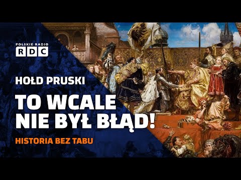 Hołd Pruski. To wcale nie był błąd! | #HISTORIA BEZ TABU