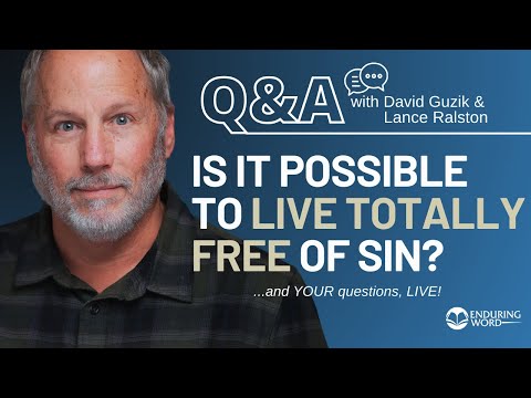Can Christians Really Live Without Sinning? LIVE Q&A