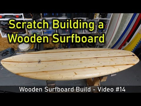 How to Make a Chambered Wooden Surfboard: From Start to Finish