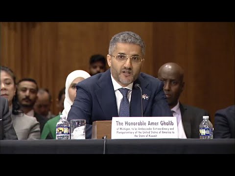 Senate Hearings on Confirmation of Mayor Amer Ghalib as Ambassador to Kuwait - October 23, 2025