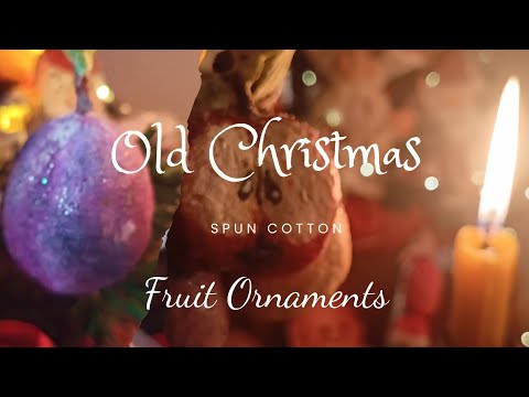 Spun Cotton Fruit Ornaments / Cozy Handmade Christmas Decor