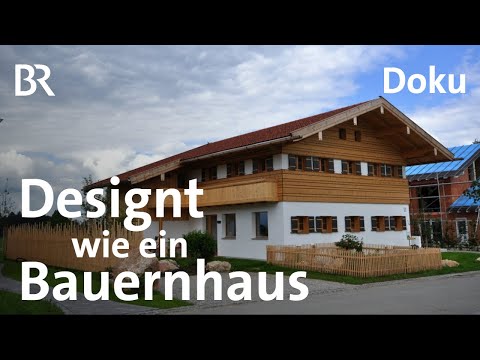 Passivhaus mit Tradition | Doku | BR | Traumhäuser | Modernes Haus vs. Bauernhaus | Bauen