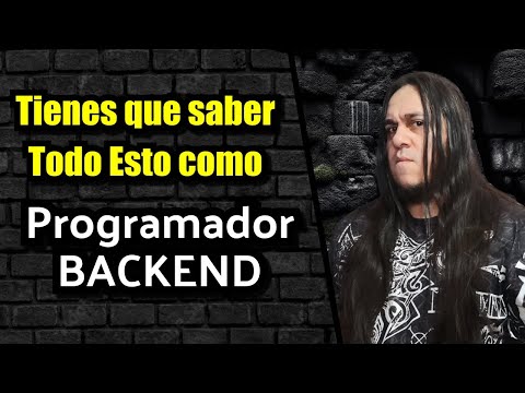 LO QUE TIENES QUE SABER como Programador Backend (OBLIGATORIO)