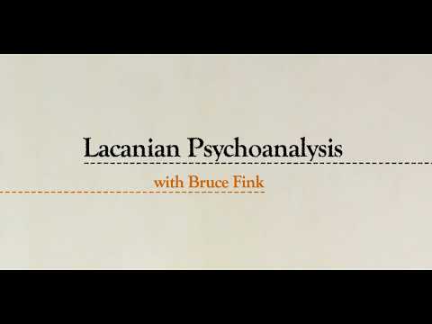 Lacanian Psychoanalysis with Bruce Fink
