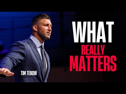 Tim Tebow - What Really Matters (One of The Most Powerful & Inspirational Sermons)