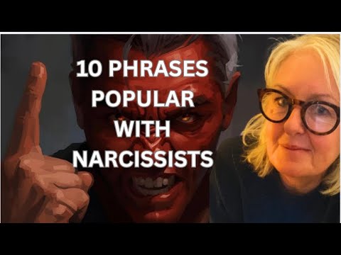 10 Phrases ALL Narcissists Use - The Surprising Reasons Behind What They Say