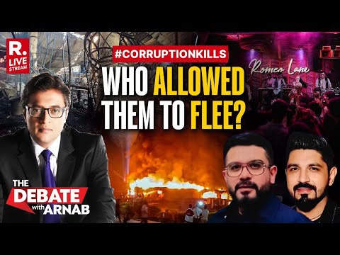 Debate With Arnab LIVE: How Goa Club Birch - By Romeo Lane Owners Luthras Flee India?