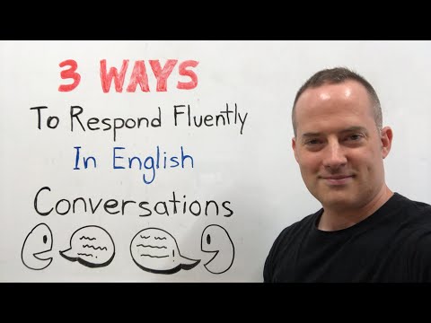 3 Ways To Respond Fluently In English Conversations Like A Native Speaker