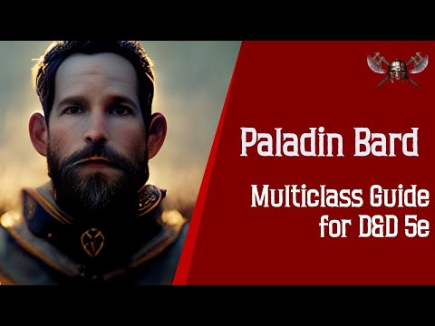 Paladin Bard Multiclass Guide for Dungeons and Dragons 5e