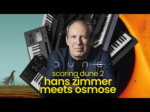 Behind the Music of Dune 2 : Hans Zimmer x Osmose