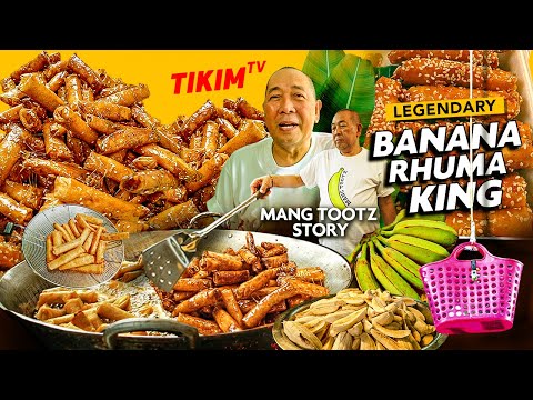 KING of BANANA RHUMA | MANG TOOTZ Story | Manila Street Food Icon | TIKIM TV