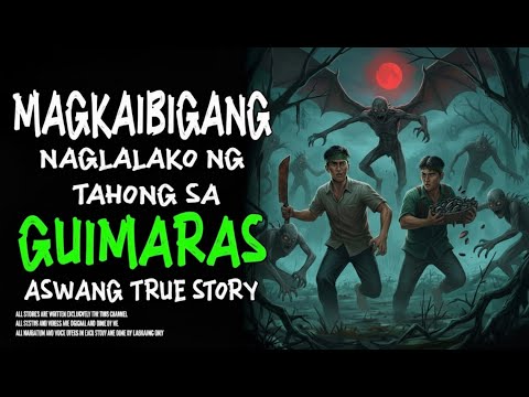 MAGKAIBIGANG NAGLALAKO NG TAHONG SA GUIMARAS _ Kwentong Aswang _ True Story