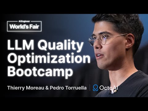 LLM Quality Optimization Bootcamp: Thierry Moreau and Pedro Torruella