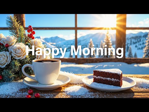 Happy Morning ☕❄️ Chill Mix 2026 – Wake Up Happy with Fresh Energy & Positive Vibes