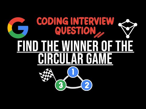 Google Coding Interview Question - Find the Winner of the Circular Game - JavaScript