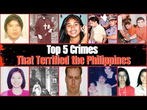 Top 5 Crimes That Terrified the Philippines | True Crime Documentary