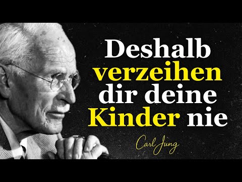 Warum dir deine Kinder nie verzeihen – selbst wenn du alles gegeben hast – Carl Jung