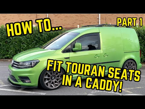 TOURAN SEATS IN A CADDY? THIS IS HOW TO! - Part 1