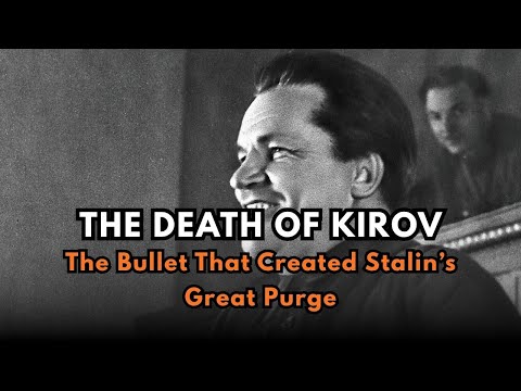 The Death of Kirov: The Bullet That Created Stalin’s Great Purge