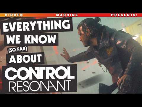Everything We Know (so far) About CONTROL Resonant