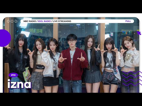 [FULL] EP#112 이즈나와 아돌라만의 SECRET SIGN✍️｜아이돌 라디오(IDOL RADIO) 시즌4｜MBC 250414 방송