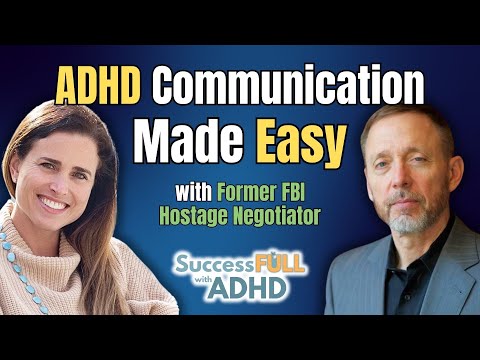 ADHD Communication Made Easy with Former FBI Hostage Negotiator Chris Voss