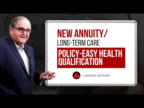 New Annuity/Long-Term Care Policy-Easy Health Qualification