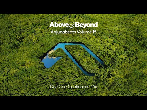 Anjunabeats Volume 15 Mixed by Above & Beyond - Disc One (Continuous Mix) [@anjunabeats]