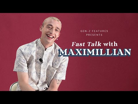 Fast Talk with MAXIMILLIAN | Gen-Z Magazine