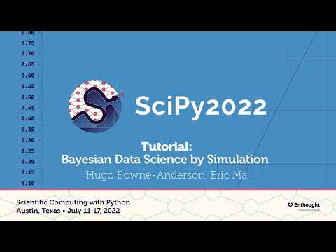 Bayesian Data Science by Simulation- Hugo Bowne Anderson, Eric Ma | SciPy 2022