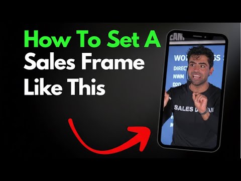 3 Ways To Set A Sales Frame | Daniel G