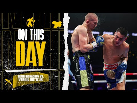 OTD | Serhii Bohachuk vs. Vergil Ortiz Jr. | Fight of the Year Contender!