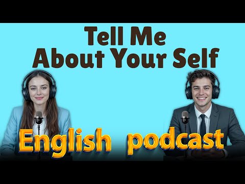 Learn How to Talk About Yourself in English | Learn English quickly with podcast | Episode 57
