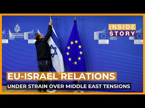 EU-Israel relations under strain over Middle East tensions | Inside Story