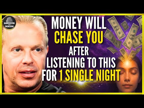 MONEY WILL START CHASING YOU AFTER LISTENING TO THIS FOR 1 NIGHT - DR JOE DISPENZA