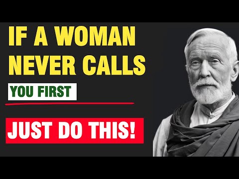 If She NEVER Calls Or Texts You First, Do This Now | Stoicism