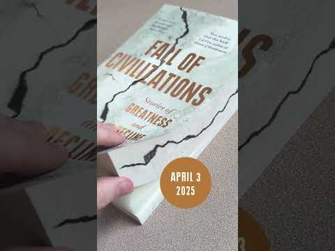 Fall of Civilizations: Stories of Greatness and Decline - coming soon in paperback!