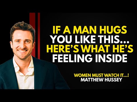 If A Man Hugs You Like This… This Is What He's Actually Feeling Inside | Matthew Hussey