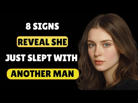 8 Signs That Give Away a Woman Who Just Slept with Someone Else | Female Psychology