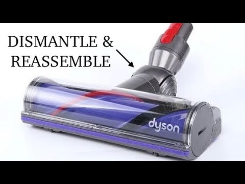 DYSON V10 - HOW TO FULLY DISMANTLE AND REASSEMBLE THE DIRECT DRIVE CLEANER HEAD