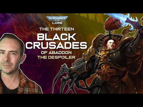 The 13 BLACK CRUSADES of ABADDON the DESPOILER | Warhammer 40k Lore