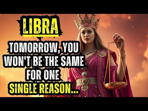 ♎🏆LIBRA TOMORROW YOU WON'T BE THE SAME FOR ONE SINGLE REASON...💫🌠