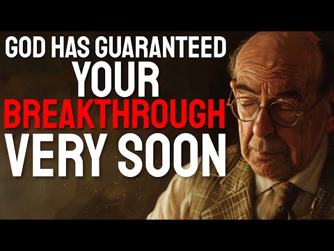 C.S. Lewis says YOUR GREAT BREAKTHROUGH IS COMING SOON, just have faith