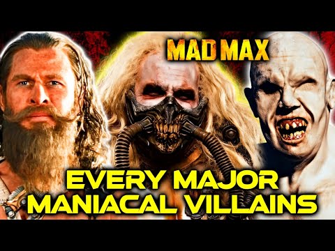25 (Every) Deranged & Maniacal Mad Max Villains - Backstories, Personalities & Influence - Explored