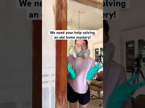 Help us solve an old home mystery!