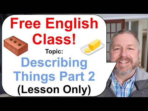 Let's Learn English! Topic: Describing Things Part 2 π§±π§π (Lesson Only)