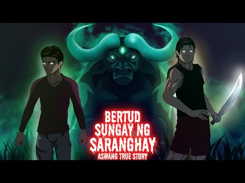 BERTUD SUNGAY NG SARAHANGHAY Part 1 (Aswang True Story)