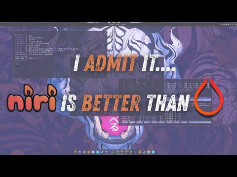 Alright, I Admit It... Niri is Better Than Hyprland