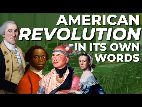 The American Revolution: In Its Own Words