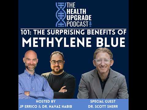 101: The Surprising Benefits of Methylene Blue ft. Dr. Scott Sherr